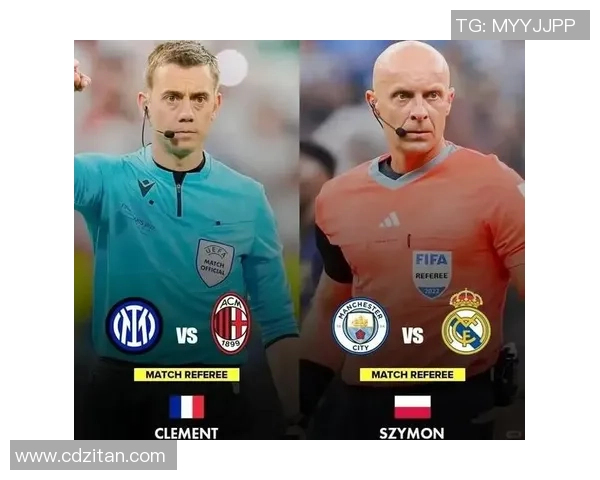 欧冠决赛裁判引发热议曾执法世界杯决赛的名哨再登场